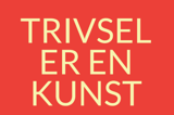 logo trivsel er en kunst