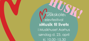 Musik til livet - Aarhus Musikskoles Elevfestival