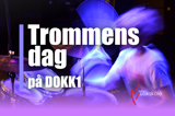 Trommens dag - på DOKK1